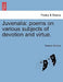 Juvenalia: Poems on Various Subjects of Devotion and Virtue. by Thomas Gibbons