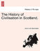 The History of Civilisation in Scotland. by John Mackintosh