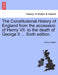 The Constitutional History of England from the accession of Henry VII. to the death of George II ... Sixth edition. by Henry Hallam