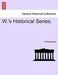 W.'s Historical Series. by W. Woodward