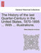 The History of the Last Quarter-Century in the United States, 1870-1895 ... with ... Illustrations. by Elisha Benjamin Andrews