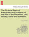 The Pictorial Book of Anecdotes and Incidents of the War of the Rebellion, civil, military, naval and domestic. by Frazar Kirkland