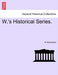 W.'s Historical Series. by W. Woodward