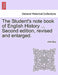 The Student's Note Book of English History ... Second Edition, Revised and Enlarged. by John, Sir Spry