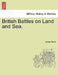 British Battles on Land and Sea. by James Grant