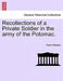 Recollections of a Private Soldier in the Army of the Potomac. by Frank Wilkeson