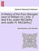 A History of the Four Georges (and of William IV.). [Vol. 3 and 4 by Justin McCarthy and Justin H. McCarthy.] by Justin MacCarthy