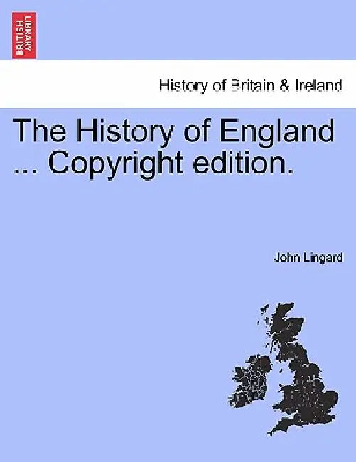 The History of England ... Copyright edition. by John Lingard