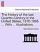 The History of the Last Quarter-Century in the United States, 1870-1895 ... with ... Illustrations. by Elisha Benjamin Andrews