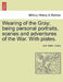 Wearing of the Gray; being personal portraits, scenes and adventures of the War. With plates. by John Esten Cooke