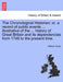 The Chronological Historian; or, a record of public events ... illustrative of the ... history of Great Britain and its dependencies from 1748 to the by William Toone