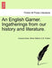 An English Garner. Ingatherings from our history and literature. by Edward Arber, Alfred William C. B. Pollard