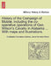 History of the Campaign of Mobile; Including the Co-Operative Operations of Gen. Wilson's Cavalry in Alabama ... with Maps and Illustrations. by Christopher Columbus Andrews, James Harrison Wilson