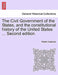 The Civil Government of the States, and the Constitutional History of the United States ... Second Edition. by Patrick Cudmore