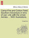 Camp-Fire and Cotton Field: Southern Adventure in time of war. Life with the Union Armies ... With illustrations. by Thomas Knox