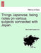 Things Japanese, being notes on various subjects connected with Japan. SECOND EDITION by Basil Hall Chamberlain