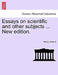 Essays on scientific and other subjects ... New edition. by Henry Holland