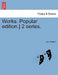 Works. Popular edition.] 2 series. by John Ruskin