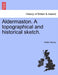 Aldermaston. a Topographical and Historical Sketch. by Walter Money