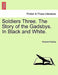 Soldiers Three. the Story of the Gadsbys. in Black and White. by Rudyard Kipling
