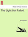 The Light That Failed. by Rudyard Kipling