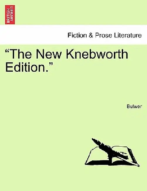 "The New Knebworth Edition." by Edward George Bulwer-Lytton