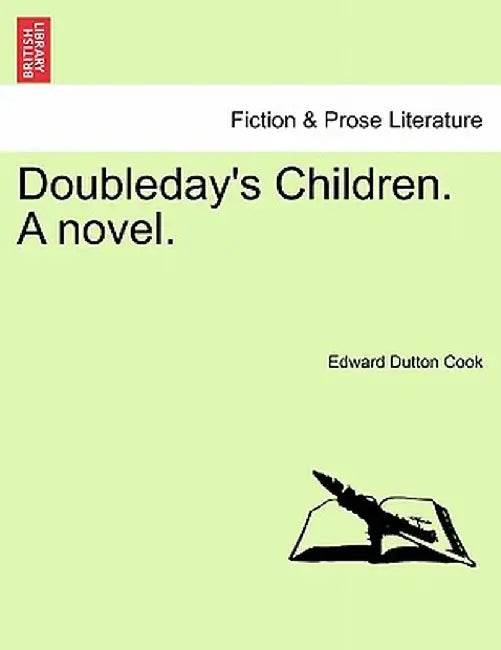 Doubleday's Children. a Novel. by Edward Dutton Cook