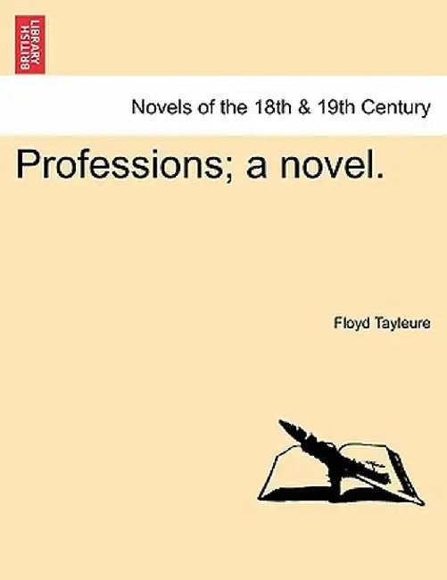 Professions; A Novel. by Floyd Tayleure