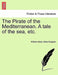 The Pirate of the Mediterranean. a Tale of the Sea, Etc. by William Henry Giles Kingston