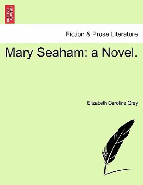 Mary Seaham: a Novel. by Elizabeth Caroline Grey
