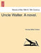 Uncle Walter. a Novel. by Frances Milton Trollope