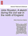 John Royston. a Sketch During the Civil War in the North of England. by William Garmonsway Wrightson