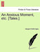 An Anxious Moment, Etc. [Tales.] by Margaret Wolfe Argles