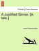 A Justified Sinner. [A Tale.] by Joseph Fitzgerald Molloy