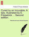 Cured by an Incurable. a Tale, Illustrated by E. Fitzpatrick ... Second Edition. by Philip Bennett Power