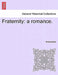 Fraternity: A Romance. by Anonymous
