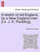 A sketch of old England, by a New England man [i.e. J. K. Paulding]. by James Kirke Paulding