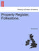 Property Register, Folkestone. by Anonymous