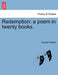 Redemption: a poem in twenty books. by George Woodley