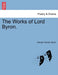 The Works of Lord Byron. Vol. I. by George Byron