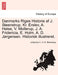 Danmarks Riges Historie af J. Steenstrup, Kr. Erslev, A. Heise, V. Mollerup, J. A. Fridericia, E. Holm, A. D. Jørgensen. Historisk illustreret. by Johannes C. H. R. Steenstrup