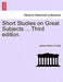Short Studies on Great Subjects ... Third Edition. by James Anthony Froude