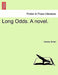 Long Odds. a Novel. Vol. III by Hawley Smart