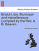 Bristol Lists. Municipal and Miscellaneous. Compiled by the REV. A. B. Beaven. by Alfred Beaven Beavan