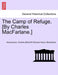 The Camp of Refuge. [By Charles MacFarlane.] Second Annotated Edition by Ed Samuel H. Miller, Anonymous