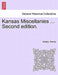 Kansas Miscellanies ... Second Edition. by Noblel Prentis
