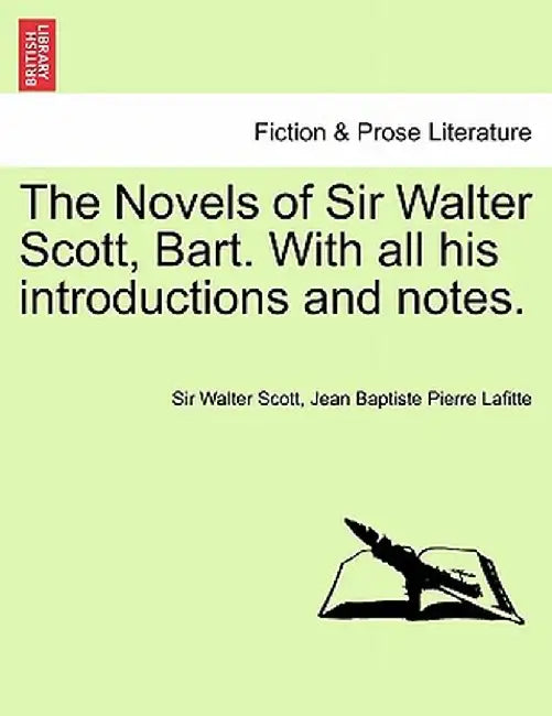 The Novels of Sir Walter Scott, Bart. with All His Introductions and Notes. Vol. VI. by Walter Scott