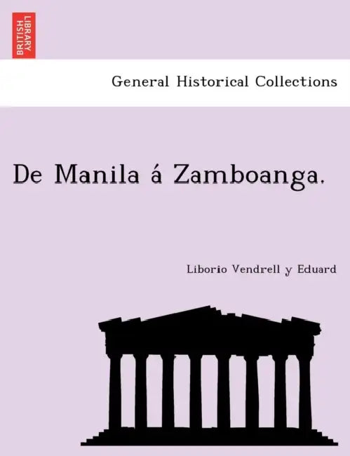 de Manila a Zamboanga. by Liborio Vendrell y. Eduard