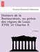 Histoire de la Restauration, ou précis des règnes de Louis XVIII. et Charles X. by F. Rittiez