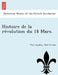 Histoire de la révolution du 18 Mars. by Paul Lanjalley, Paul Corriez